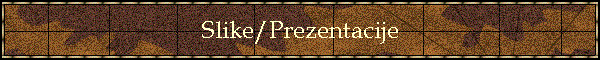 Slike/Prezentacije