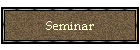 Seminar
